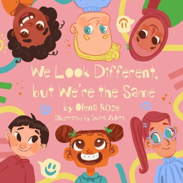 Olena Rose - We Look Different, but We're the Same, E-bok