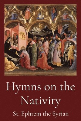 St Ephrem the Syrian - Hymns on the Nativity, Häftad