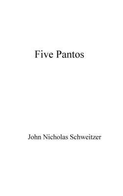 John Nicholas Schweitzer - Five Pantos, Inbunden