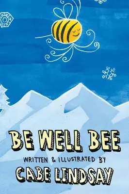 Cabe Lindsay - Be Well Bee, Inbunden. Tillgänglighet: Lägg i varukorg
