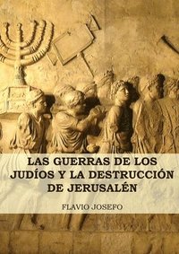 Guerras de los Jud�os y la Destrucci�n de Jerusal�n