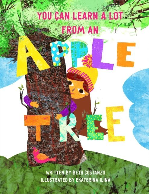 Beth Costanzo - You Can Learn A Lot From An Apple Tree, E-bok
