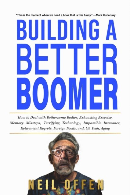 Neil Offen - Building a Better Boomer, E-bok. Tillgänglighet: Lägg i varukorg