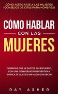 C�mo Hablar con las Mujeres
