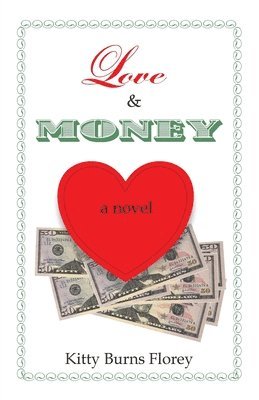Kitty Burns Florey - Love and Money, Häftad