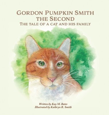 Kay M Bates - Gordon Pumpkin Smith the Second, Inbunden. Tillgänglighet: Lägg i varukorg