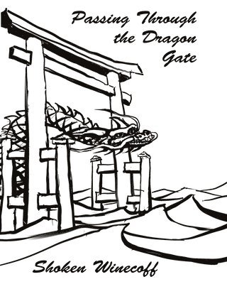 Shoken Winecoff - Passing through the Dragon Gate, Häftad