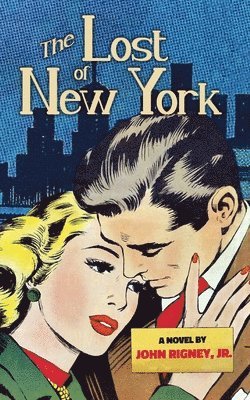 John Rigney Jr, Jim Provenzano - Lost of New York, Häftad