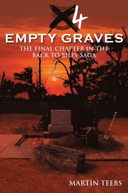 Michael Anthony Giudicissi, Martin Teebs - 4 Empty Graves, Book 6 in the Back to Billy Saga, E-bok