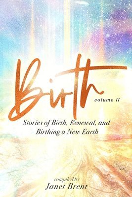 Janet Brent, Samantha Starshine, Trevor Popple - Birth (Volume II), Häftad. Tillgänglighet: Lägg i varukorg