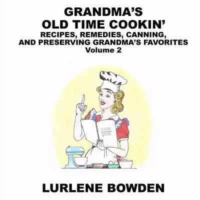 Lurlene Bowden - Grandma's Old Time Cookin', Häftad. Tillgänglighet: Tillfälligt slut