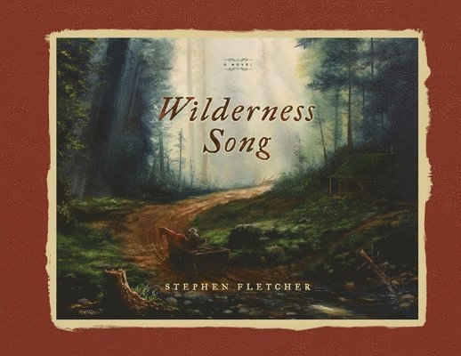 Stephen Fletcher - Wilderness Song, Häftad. Tillgänglighet: Lägg i varukorg