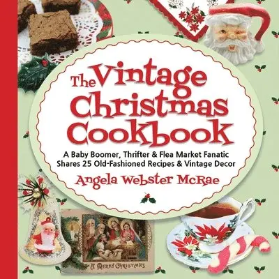 Angela Webster McRae - Vintage Christmas Cookbook, Häftad. Tillgänglighet: Lägg i varukorg