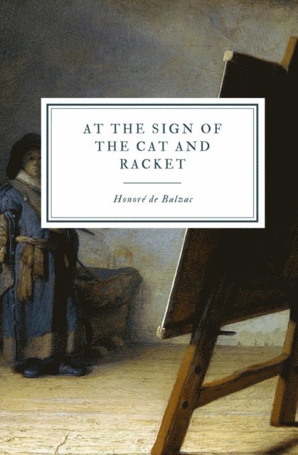 Honore de Balzac - At the Sign of the Cat and Racket, E-bok