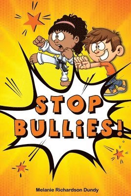 Melanie Richardson Dundy - Stop Bullies!, Häftad. Tillgänglighet: Lägg i varukorg