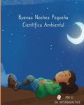 Buenas Noches Pequena Cientifica Ambiental