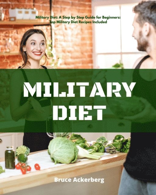 Bruce Ackerberg - Military Diet, E-bok