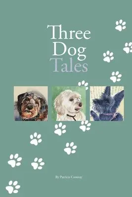 Patricia Conway - Three Dog Tales, Häftad. Tillgänglighet: Lägg i varukorg