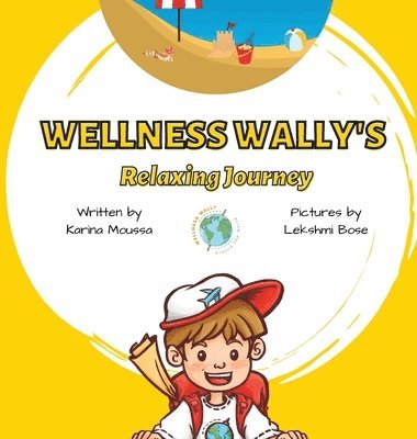 Karina Moussa - Wellness Wally's Relaxing Journey, Inbunden. Tillgänglighet: Lägg i varukorg