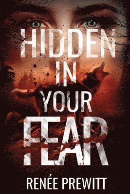 Renée Prewitt, The Paper House - Hidden In Your Fear, Häftad. Tillgänglighet: Lägg i varukorg