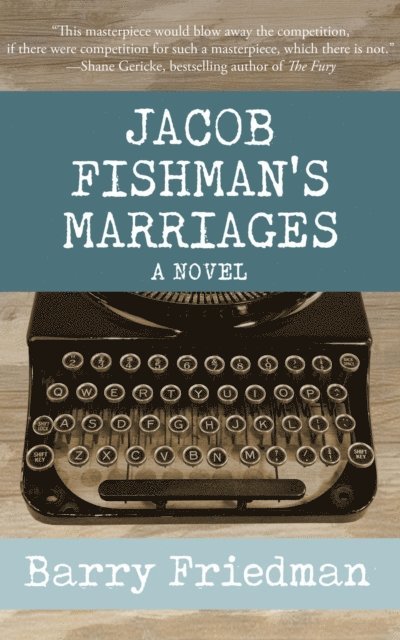 Barry Friedman - Jacob Fishman's Marriages, E-bok