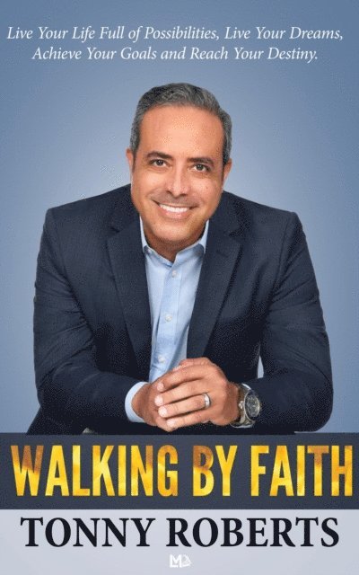 Tonny Roberts - Walking By Faith, E-bok