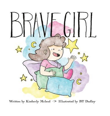 Kimberly McLeod - Brave Girl, Inbunden