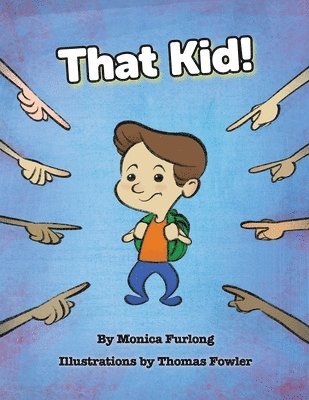 Monica Furlong - That Kid!, Häftad. Tillgänglighet: Lägg i varukorg