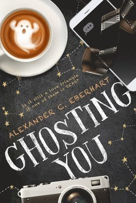 Alexander C Eberhart - Ghosting You, Häftad