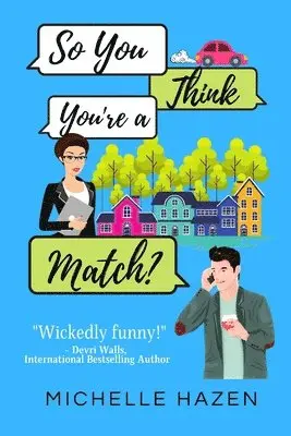 Michelle Hazen - So You Think You're a Match?, Häftad. Tillgänglighet: Lägg i varukorg