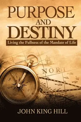 John King Hill, Evette Young - Purpose and Destiny, Häftad. Tillgänglighet: Lägg i varukorg