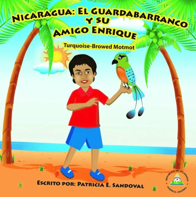 Patricia E. Sandoval - Nicaragua EL Guardabarranco Y SU Amigo Enrique, E-bok. Tillgänglighet: Lägg i varukorg