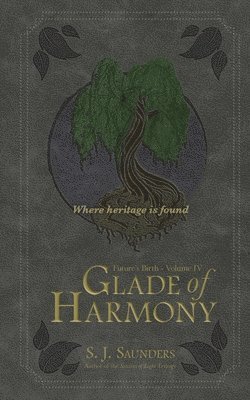 S J Saunders - Glade of Harmony, Häftad. Tillgänglighet: Tillfälligt slut