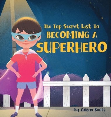 Adisan Books - Top Secret List to Becoming a Superhero, Inbunden. Tillgänglighet: Lägg i varukorg