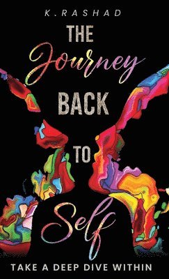 K Rashad - Journey Back To Self, Inbunden. Tillgänglighet: Lägg i varukorg