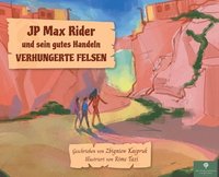 JP Max Rider und sein gutes Handeln VERHUNGERTE FELSEN