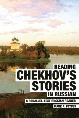 Mark R Pettus - Reading Chekhov's Stories in Russian, Häftad