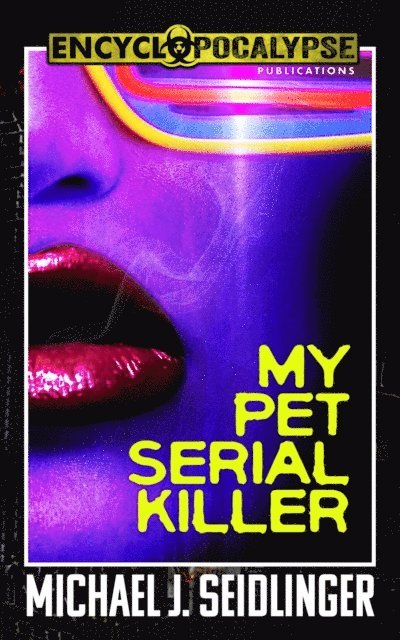 Michael J Seidlinger - My Pet Serial Killer, E-bok
