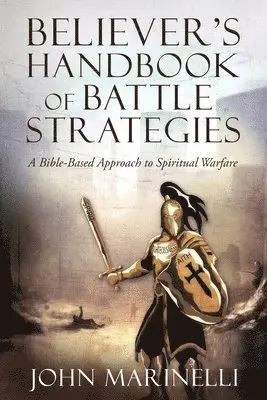 John Marinelli - Believer's Handbook of Battle Strategies, Häftad. Tillgänglighet: Lägg i varukorg