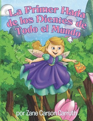 Zane Carson Carruth - Primer Hada de los Dientes de Todo el Mundo, Häftad