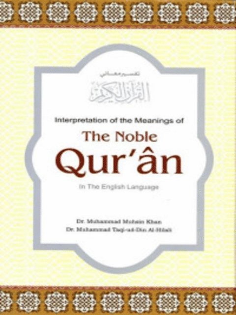 Muhammad Taqi-ud-Deen al-Hilali, Muhammad Khan - Translation of the Meanings of the Noble Quran in the English Language, E-bok