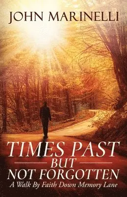 John Marinelli - Times Past But Not Forgotten, Häftad. Tillgänglighet: Lägg i varukorg