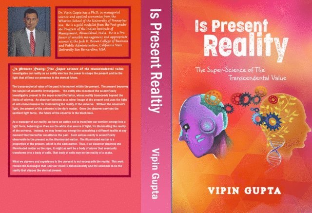 Vipin Gupta - Is Present Reality, E-bok