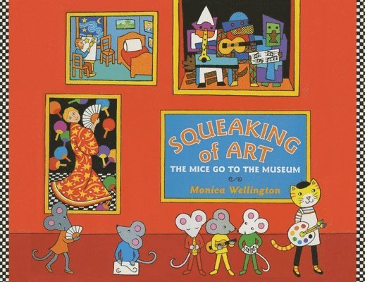 Monica Wellington - Squeaking of Art, Häftad. Tillgänglighet: Lägg i varukorg