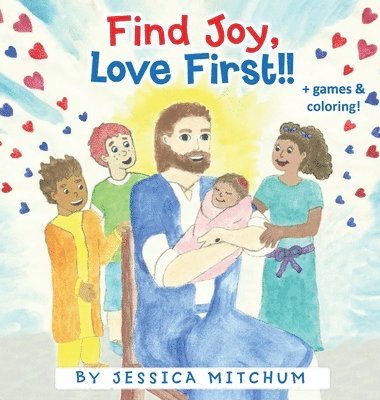Jessica Mitchum - Find Joy, Love First!!, Inbunden. Tillgänglighet: Lägg i varukorg