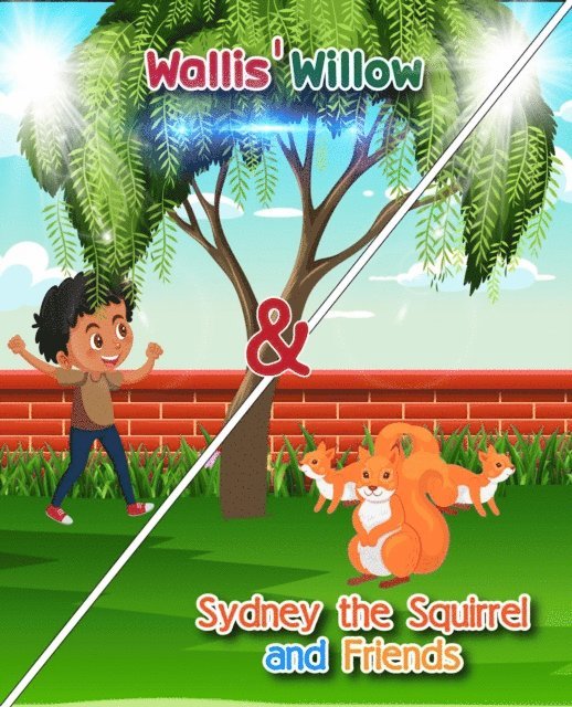 Mike Gauss - Wallis' Willow and Sydney the Squirrel and Friends, E-bok