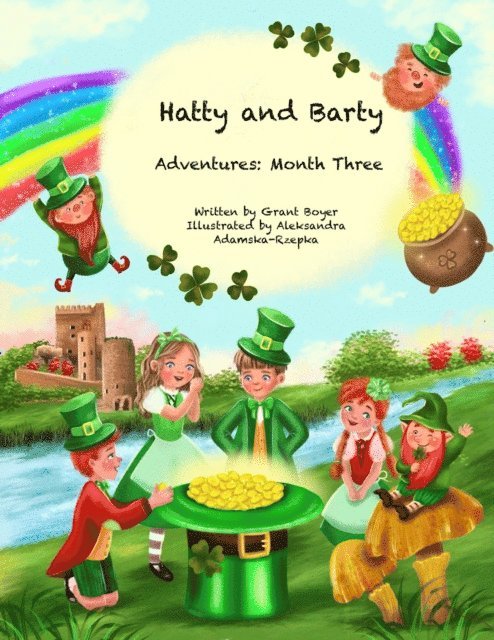 Grant Boyer, Elizabeth Boyer - Hatty and Barty Adventures Month Three, E-bok