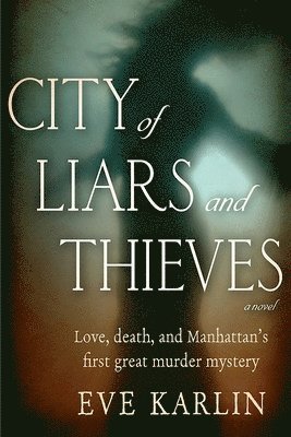 Eve Karlin - City of Liars and Thieves, Häftad
