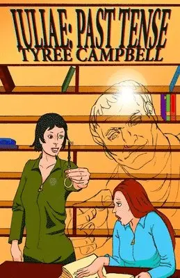 Tyree Campbell - Iuliae: Past Tense, Häftad. Tillgänglighet: Lägg i varukorg