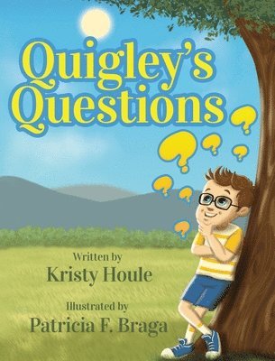 Kristy M Houle - Quigley's Questions, Inbunden